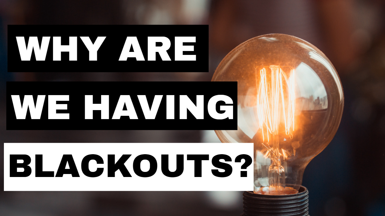 Why Are We Having Rolling Blackouts?